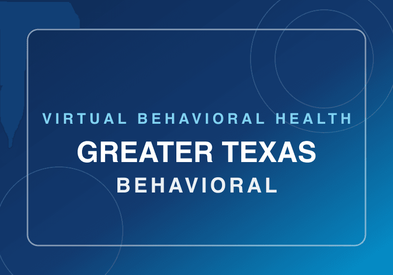 Greater Texas Behavioral — Statewide, TX